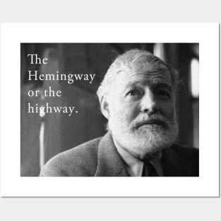 The Hemingway or the Highway Posters and Art